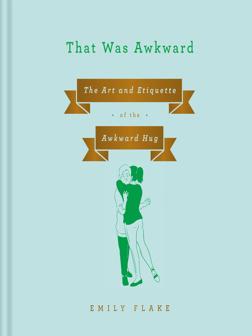 Title details for That Was Awkward by Emily Flake - Available
